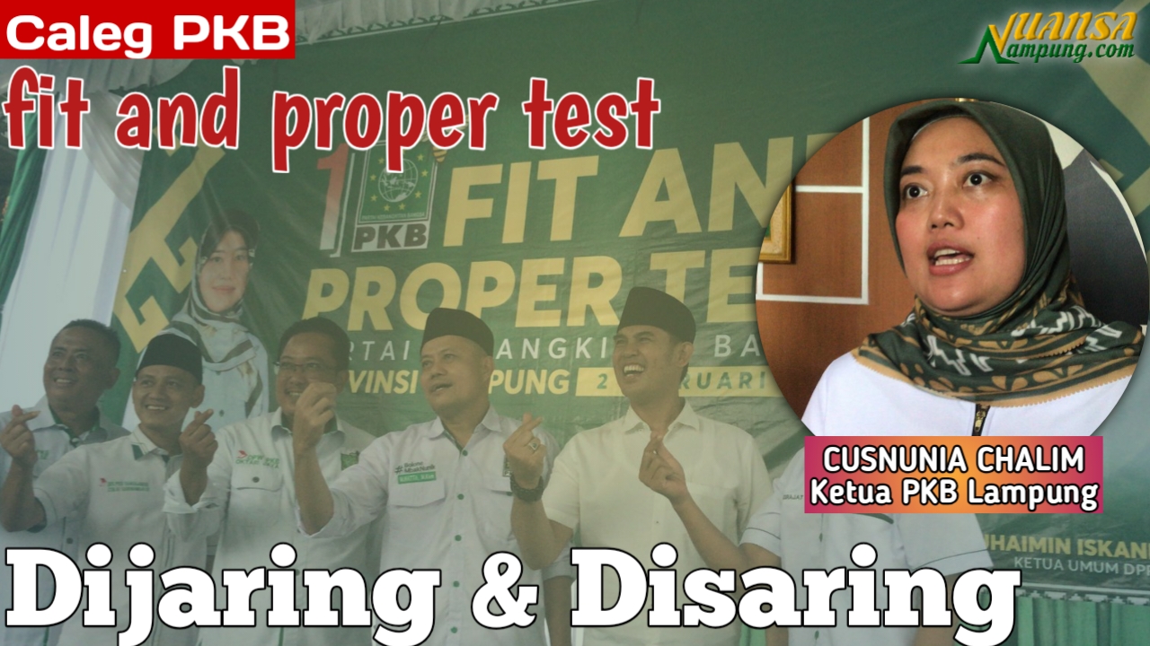 Cari yang Potensial, PKB Lampung Saring Calon Legislatifnya