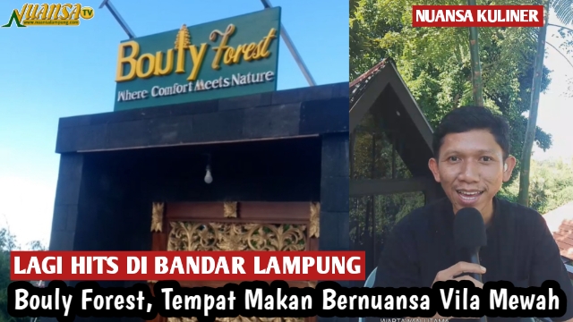 Bouly Forest, Tempat Makan Bernuansa Vila Mewah yang Lagi Hits di Bandar Lampung